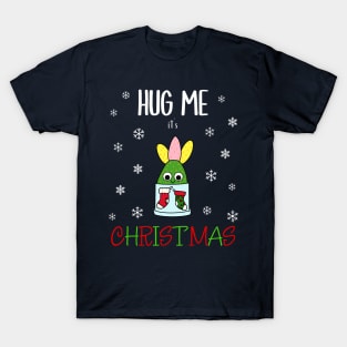 Hug Me It's Christmas - Hybrid Cactus In Christmas Themed Pot T-Shirt